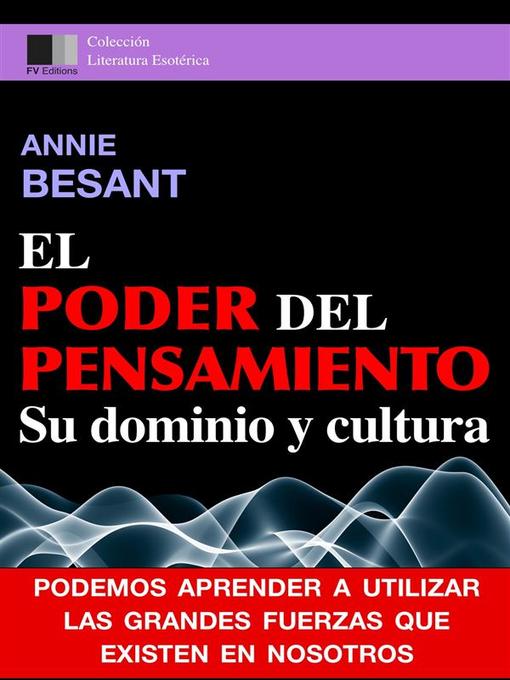 Title details for El Poder del Pensiamento. Su dominio y cultura. by Annie Besant - Available